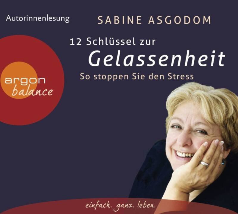 12 Schlüssel zur Gelassenheit: So stoppen Sie den Stress (3CDs) — Bestellware - Lieferzeit ca. 1 Woche