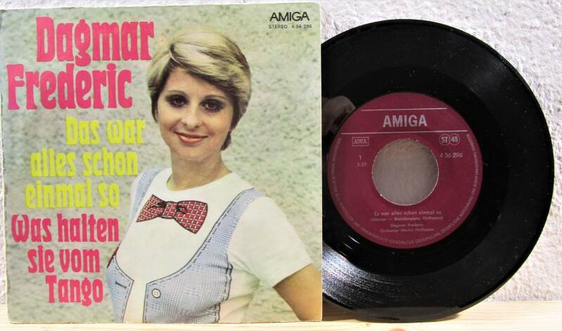Dagmar Frederic – Das War Alles Schon Einmal So / Was Halten Sie Vom Tango Amiga 4 56 296