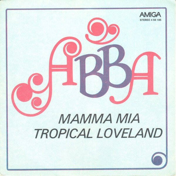 ABBA – Mamma Mia / Tropical Loveland