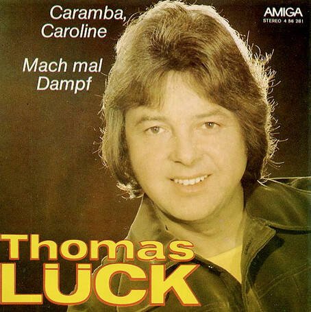 Thomas Lück – Caramba, Caroline / Mach Mal Dampf
