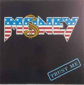 Money ‎– Trust Me