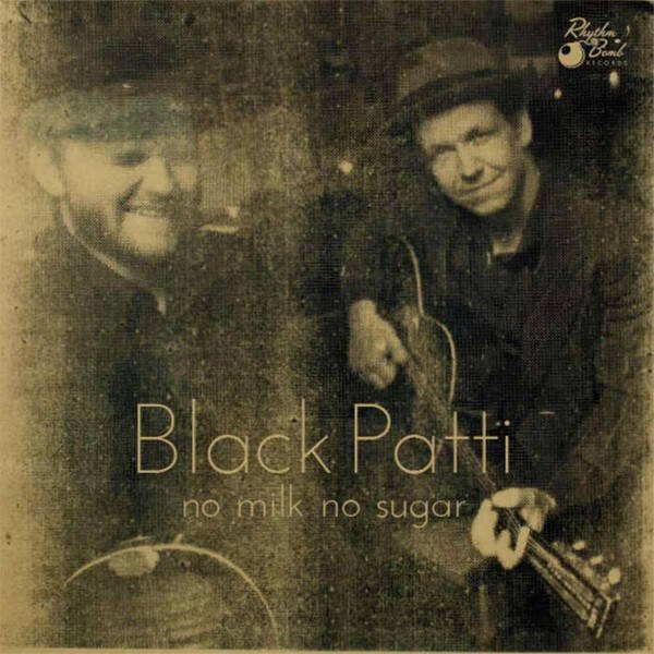 Black Patti - No Milk No Sugar LP Vinyl